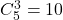 C_5^3=10