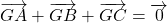 \overrightarrow{G A}+\overrightarrow{G B}+\overrightarrow{G C}=\overrightarrow{0}