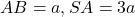 A B=a, S A=3 a