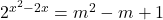 2^{x^2-2 x}=m^2-m+1