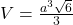V=\frac{a^3 \sqrt{6}}{3}