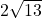 2 \sqrt{13}