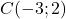 C(-3 ; 2)