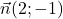 \vec{n}(2 ;-1)