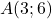 A(3 ; 6)