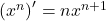 \left(x^n\right)^{\prime}=n x^{n+1}