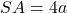 S A=4 a