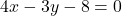 4 x-3 y-8=0