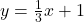 y=\frac{1}{3} x+1
