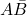 A \bar{B}