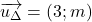 \overrightarrow{u_{\Delta}}=(3 ; m)