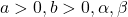 a>0, b>0, \alpha, \beta