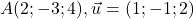 A(2 ;-3 ; 4), \vec{u}=(1 ;-1 ; 2)