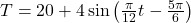 T=20+4 \sin \left(\frac{\pi}{12} t-\frac{5 \pi}{6}\right)