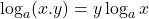 \log _a(x . y)=y \log _a x
