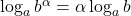 \log _a b^\alpha=\alpha \log _a b