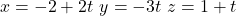 \left{\begin{array}{l}x=-2+2 t \ y=-3 t \ z=1+t\end{array}\right.