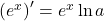 \left(e^x\right)^{\prime}=e^x \ln a