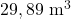 29,89 \mathrm{~m}^3