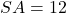 S A=12