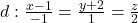 d: \frac{x-1}{-1}=\frac{y+2}{1}=\frac{z}{2}