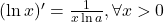 (\ln x)^{\prime}=\frac{1}{x \ln a}, \forall x>0