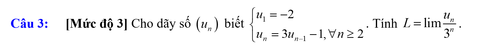 Giới hạn dãy số cho bằng công thức truy hồi đưa về cấp số nhân mức độ vận dụng
